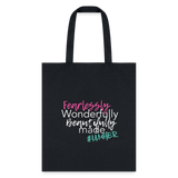 Fearlessly, Wonderfully and Beautifully Made – Canvas Tote Bag - black