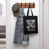 Café Noir – Black Coffee - Canvas Tote Bag - black
