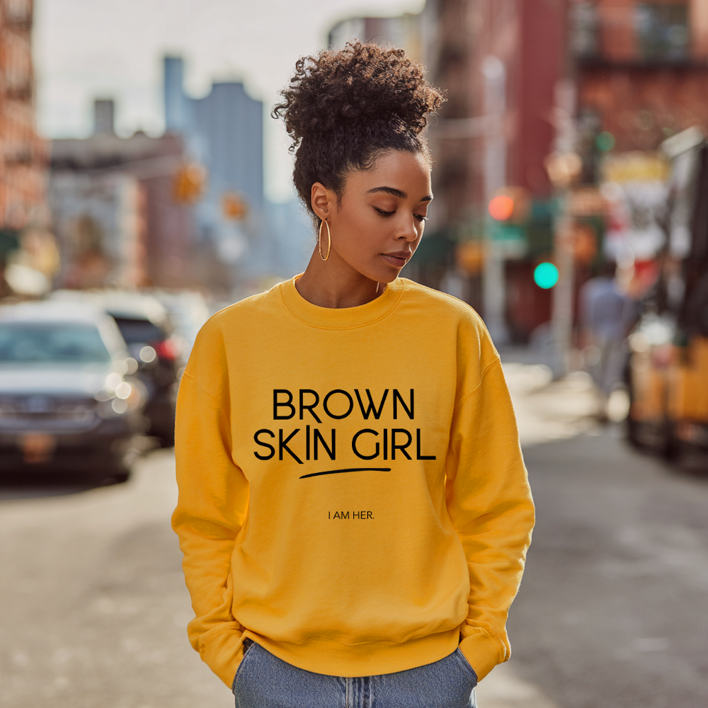 Brown Skin Girl Crewneck Sweatshirt – Black Girl Magic Pullover