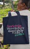 Fearlessly, Wonderfully and Beautifully Made – Canvas Tote Bag