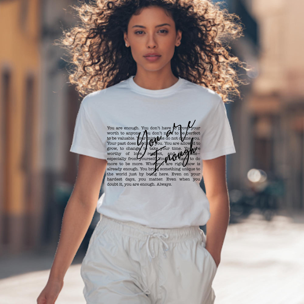 You Are Enough – Inspirational Tee for Women | Faith + Empowerment Shirt