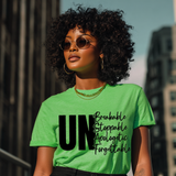 Unbreakable Unstoppable Unapologetic Unforgettable - Women's T-Shirt
