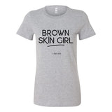 Brown Skin Girl Women's Tee – Flawlessly Melanin. Unapologetically HER.