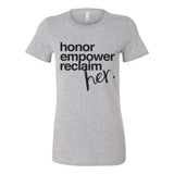 Honor. Empower. Reclaim. – Women's Empowerment Statement Tee