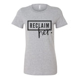 Reclaim Her - Women's Classic Tee – Take Back What Was Stolen - White