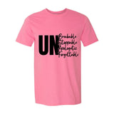 Unbreakable Unstoppable Unapologetic Unforgettable - Women's T-Shirt