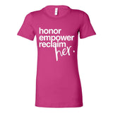 Honor. Empower. Reclaim. – Women's Empowerment Graphic Tee
