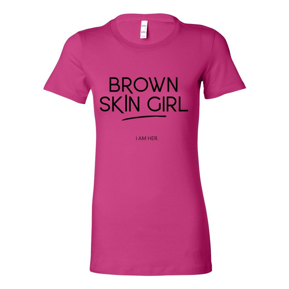 Brown Skin Girl Women's Tee – Flawlessly Melanin. Unapologetically HER.