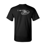 I AM HIM — Legacy Definition | White Ink | T-Shirt | Legacy Collection