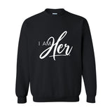 I AM HER Signature Women's Crewneck Sweatshirt - Color