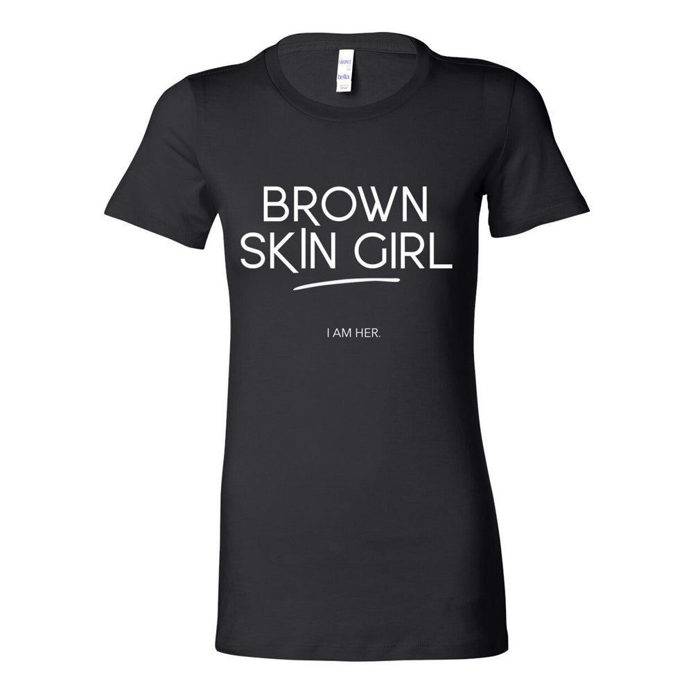 Brown Skin Girl Women’s Tee – Celebrate Black Girl Magic
