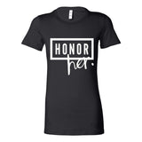 Honor Her Classic Tee – Speak Her Name. Tell Her Story - White