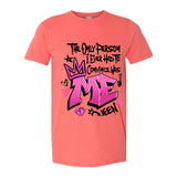 The Only Person I Ever Had to Convince Was ME — Hot Pink Graffiti Tee | Around the Way Girl Collection