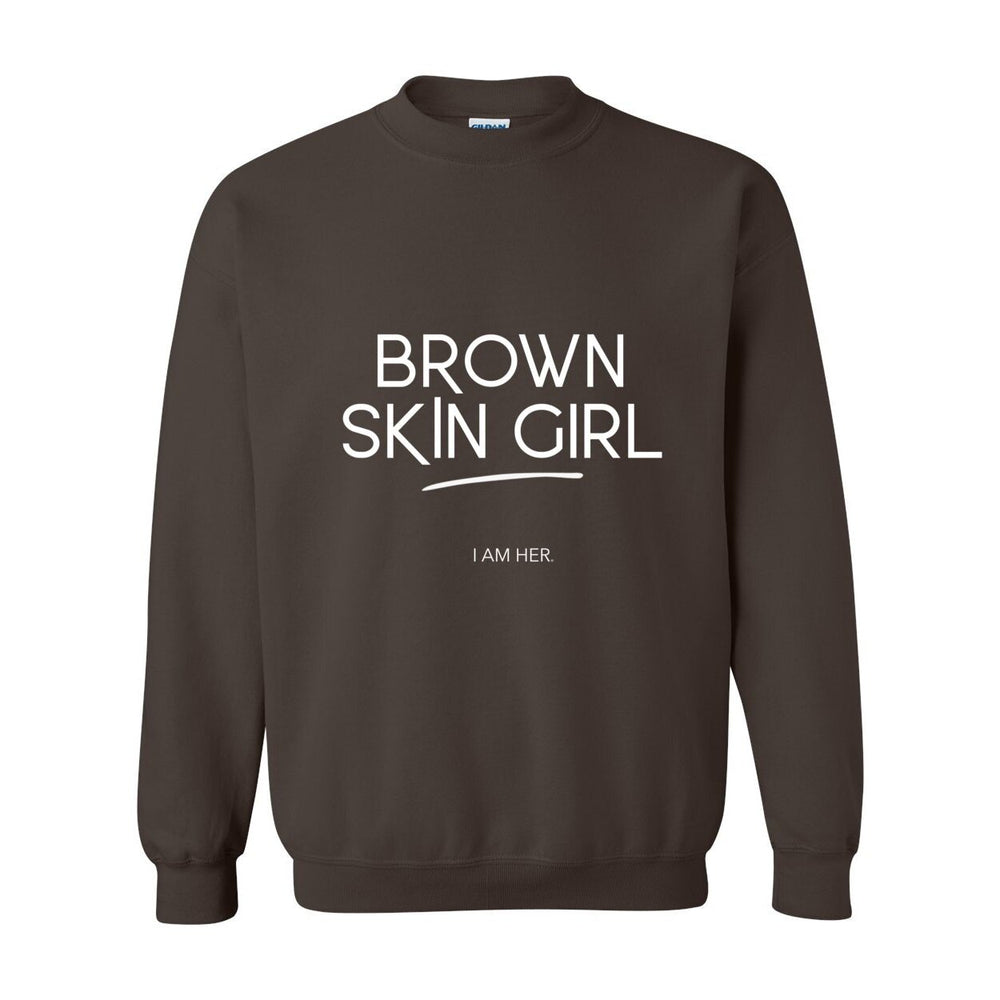 Brown Skin Girl Crewneck Sweatshirt – Empowering Affirmation Pullover for Melanin Queens