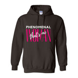Phenomenal Woman, That's Me - Women's Hooded Sweatshirt - W
