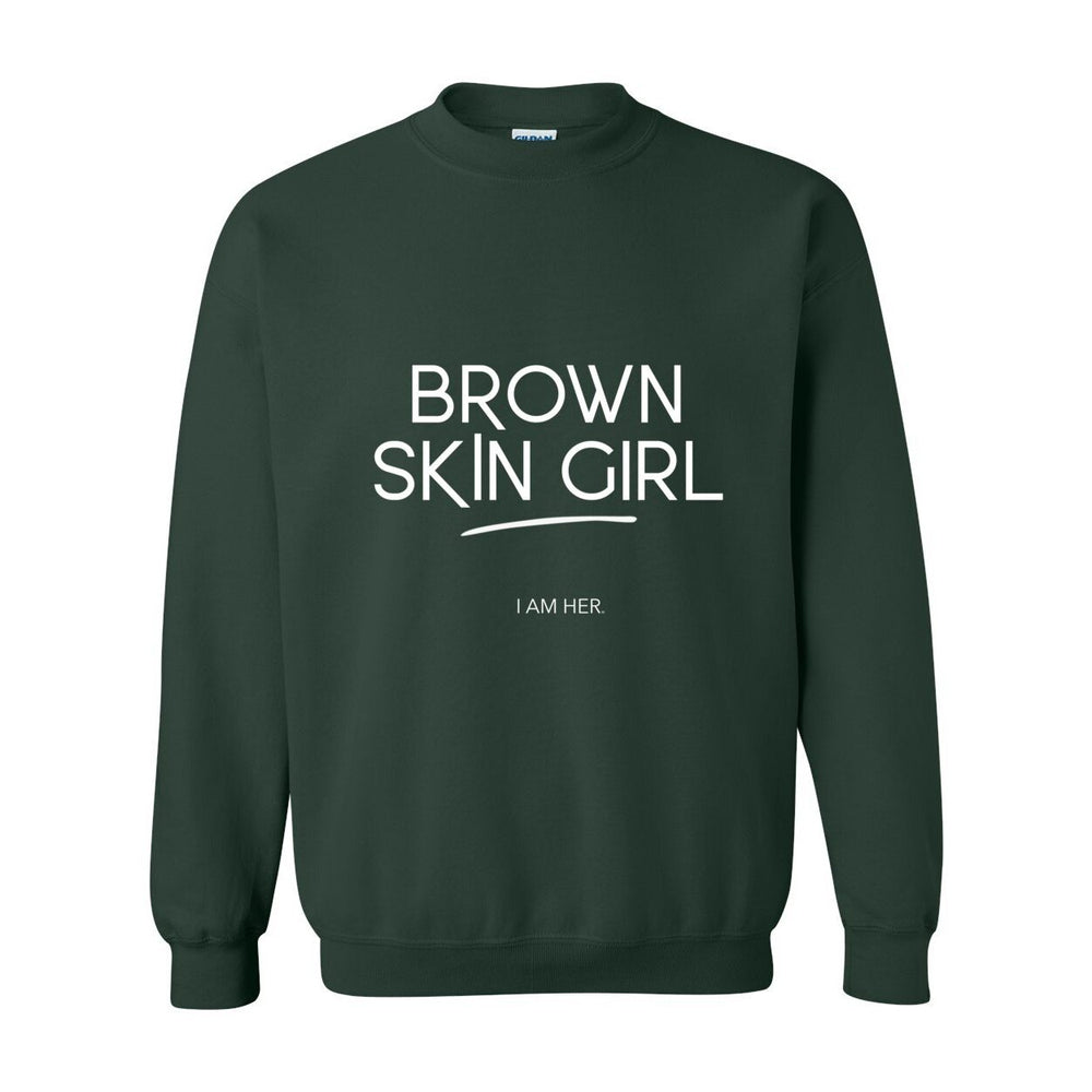 Brown Skin Girl Crewneck Sweatshirt – Empowering Affirmation Pullover for Melanin Queens