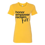 Honor. Empower. Reclaim. – Women's Empowerment Statement Tee