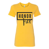 Honor Her Classic Women's Tee – Speak Her Name. Tell Her Story