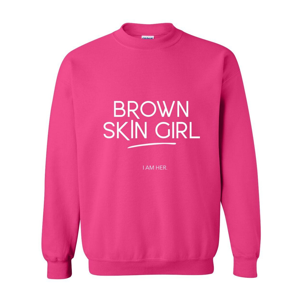 Brown Skin Girl Crewneck Sweatshirt – Empowering Affirmation Pullover for Melanin Queens