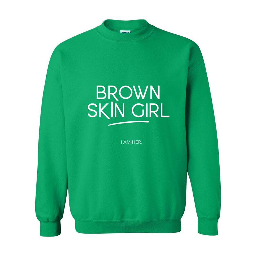 Brown Skin Girl Crewneck Sweatshirt – Empowering Affirmation Pullover for Melanin Queens