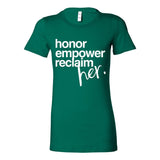 Honor. Empower. Reclaim. – Women's Empowerment Graphic Tee