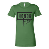 Honor Her Classic Women's Tee – Speak Her Name. Tell Her Story