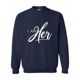 I AM HER Signature Women's Crewneck Sweatshirt - Color