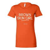 Brown Skin Girl Women’s Tee – Celebrate Black Girl Magic