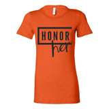 Honor Her Classic Women's Tee – Speak Her Name. Tell Her Story