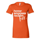 Honor. Empower. Reclaim. – Women's Empowerment Graphic Tee