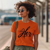 I AM HER Signature Tee: Empowering Women's Graphic T-Shirt