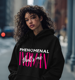 Phenomenal Woman, That's Me - Women's Hooded Sweatshirt - W