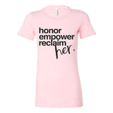 Honor. Empower. Reclaim. – Women's Empowerment Statement Tee