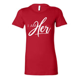 I AM HER Signature Women's Empowerment Tee
