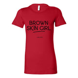 Brown Skin Girl Women's Tee – Flawlessly Melanin. Unapologetically HER.