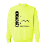 Empowered Women Empower Women Crewneck | Feminist Sweater
