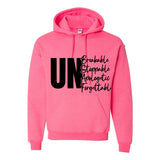 Unbreakable Unstoppable Unapologetic Unforgettable - Women's Hoodie