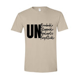 Unbreakable Unstoppable Unapologetic Unforgettable - Women's T-Shirt