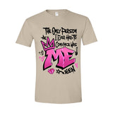The Only Person I Ever Had to Convince Was ME — Hot Pink Graffiti Tee | Around the Way Girl Collection