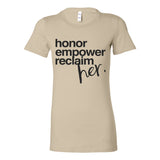 Honor. Empower. Reclaim. – Women's Empowerment Statement Tee