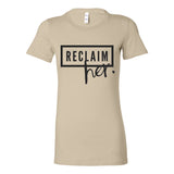 Reclaim Her - Women's Classic Tee – Take Back What Was Stolen - White