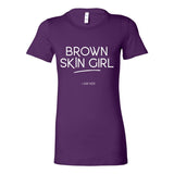 Brown Skin Girl Women’s Tee – Celebrate Black Girl Magic
