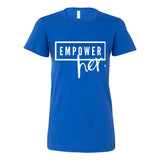 Empower Her Women’s Tee – Unstoppable Voice Statement