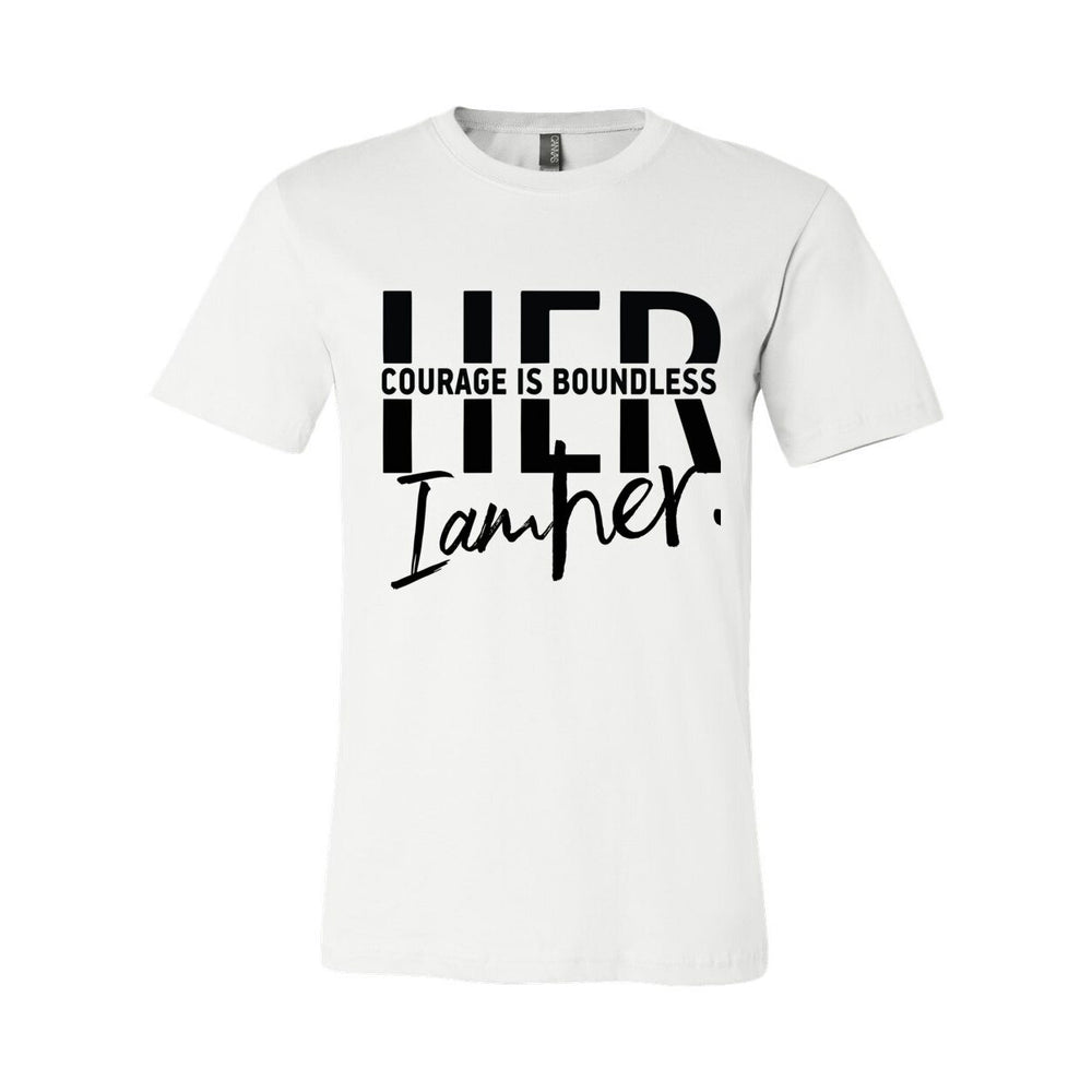 Boundless Courage Tee – Empowering HER to Live Fearlessly