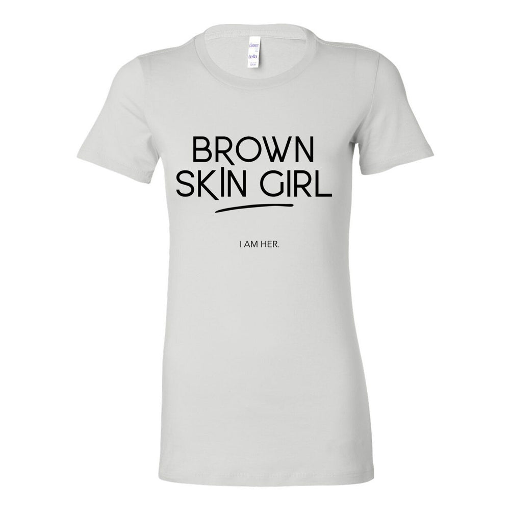 Brown Skin Girl Women's Tee – Flawlessly Melanin. Unapologetically HER.