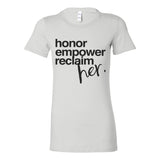 Honor. Empower. Reclaim. – Women's Empowerment Statement Tee