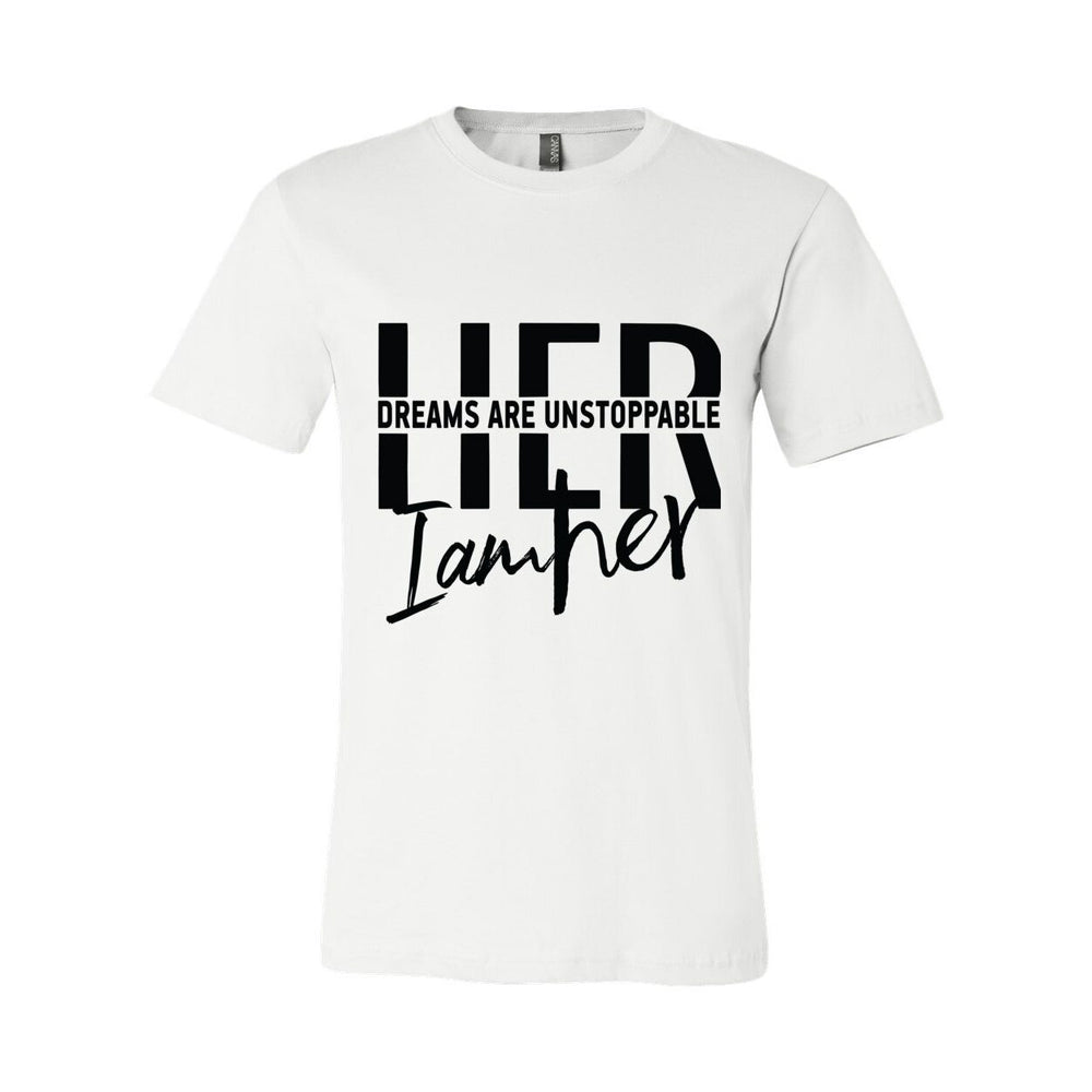 Unstoppable Dreams Women's Tee – HER Vision Won’t Wait