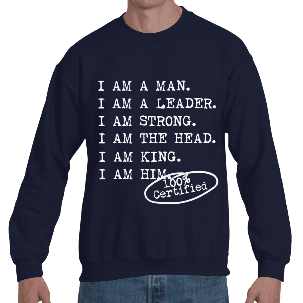 I AM A MAN Casual Mens Crewneck Sweatshirt - I AM HER Apparel