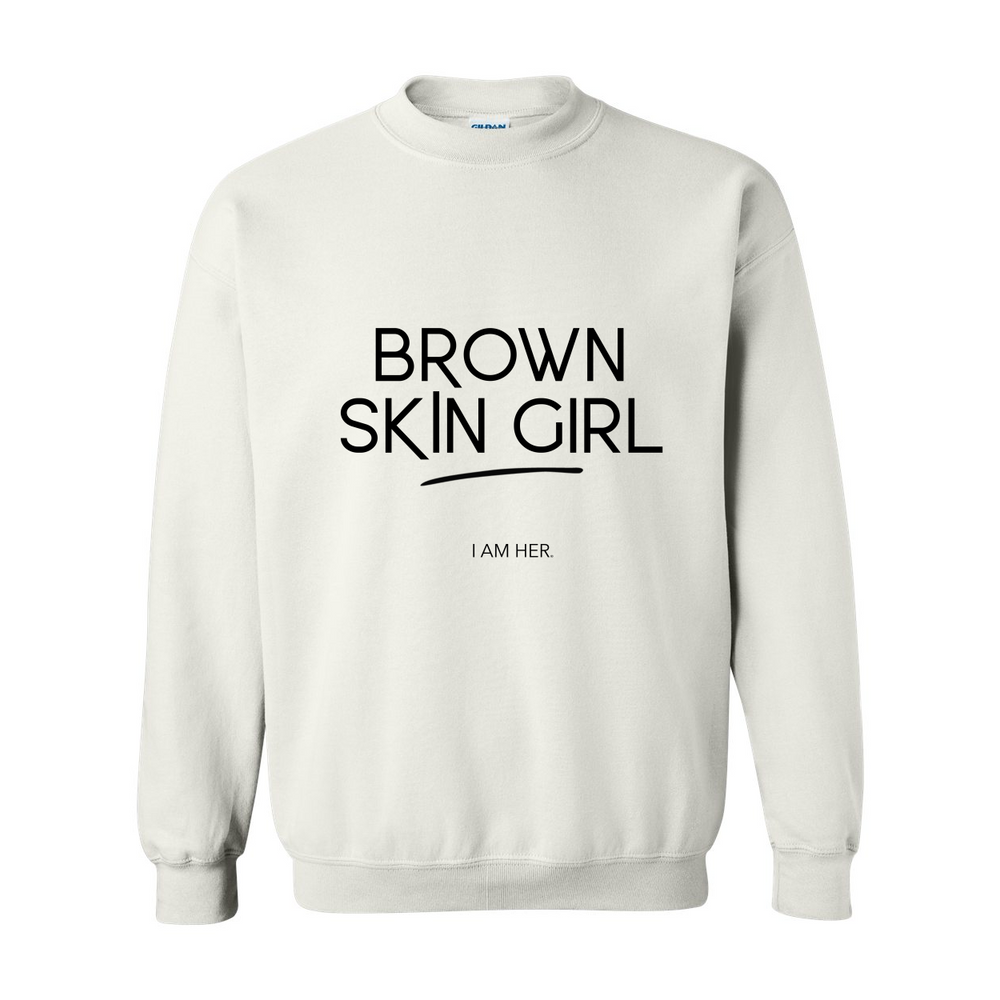 Brown Skin Girl Crewneck Sweatshirt - I AM HER Apparel