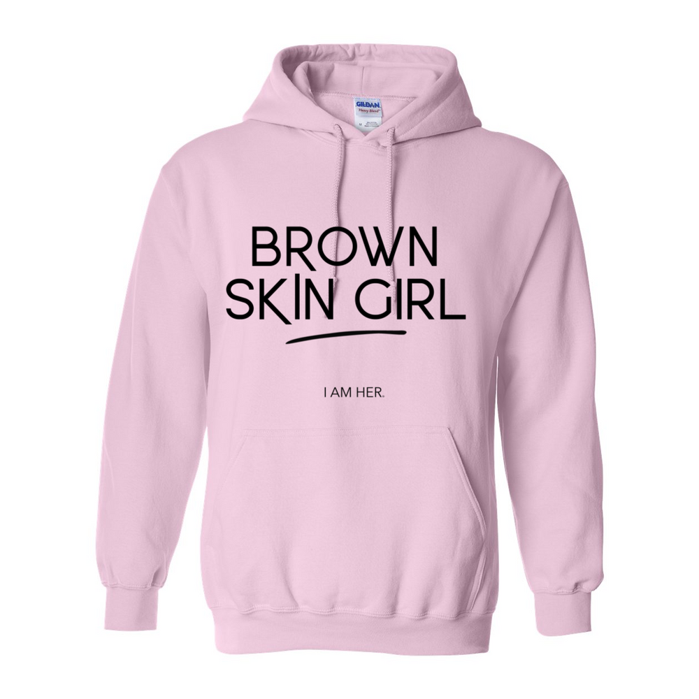 Brown Skin Girl Hooded Sweatshirt - I AM HER Apparel